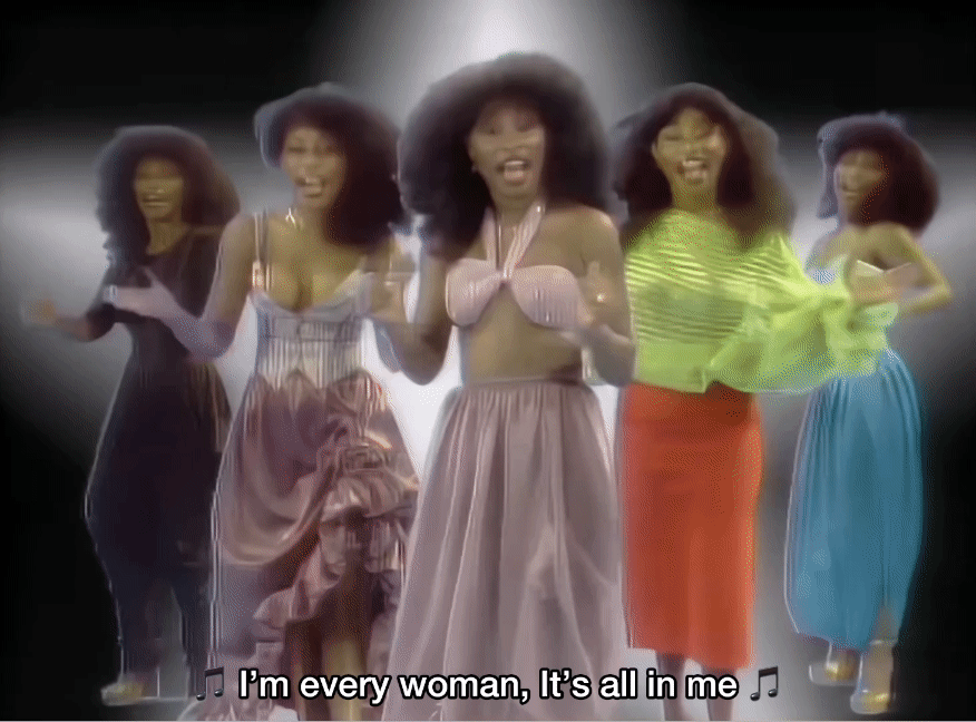 A gif from the "I'm Every Woman" music video. Chaka Khan dances with other versions of herself. Text on the gif reads: "I'm every woman, It's all in me." 