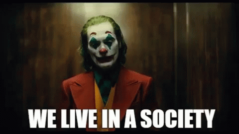 We Live In A Society Society GIF - We Live In A Society Society Joker GIFs