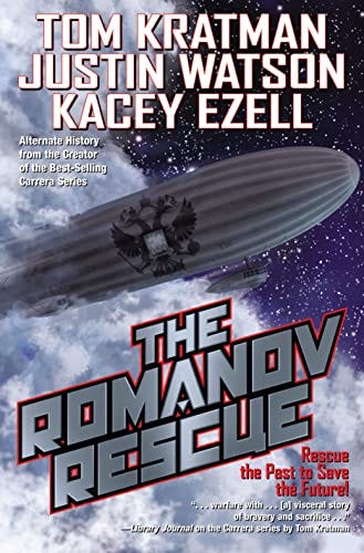 The Romanov Rescue by [Tom Kratman, Justin Watson, Kacey Ezell]