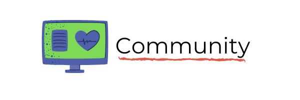 "Community" section header. An image of a computer monitor, with the frame of the monitor in purple and the screen background in green, is shown. On the screen is a purple text box (no text is shown, just the suggestion of text) and a purple heart with an EKG graph on it. Next to the graphic there is the word "Community," which is underlined in red.