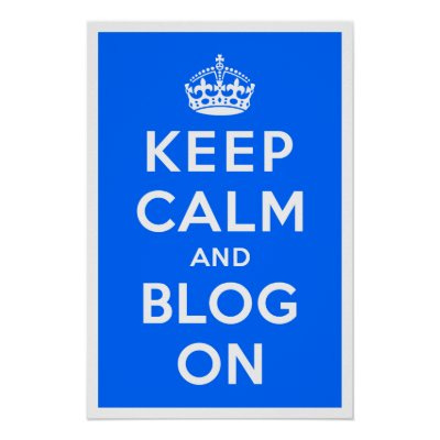 Funny Keep Calm and Blog On Gifts for Bloggers