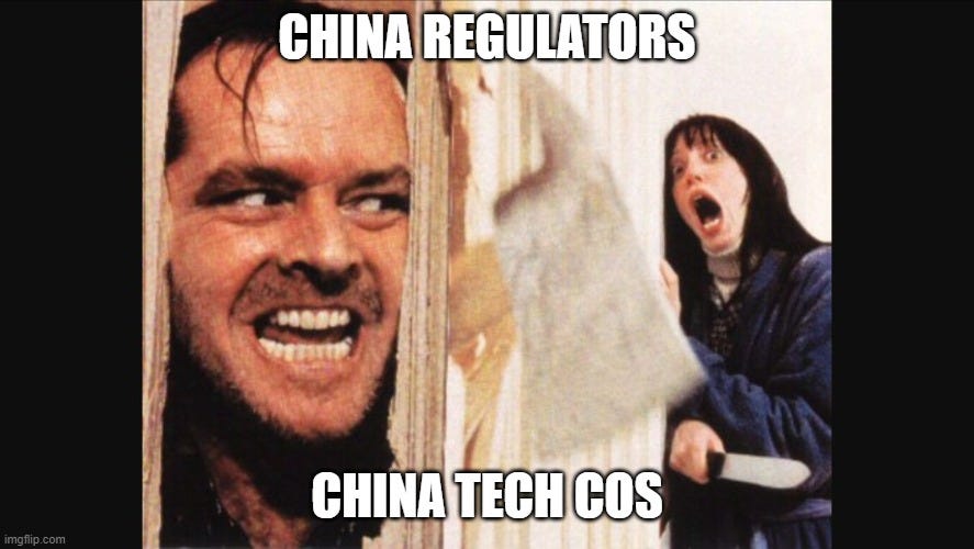 Here's johnny |  CHINA REGULATORS; CHINA TECH COS | image tagged in here's johnny | made w/ Imgflip meme maker