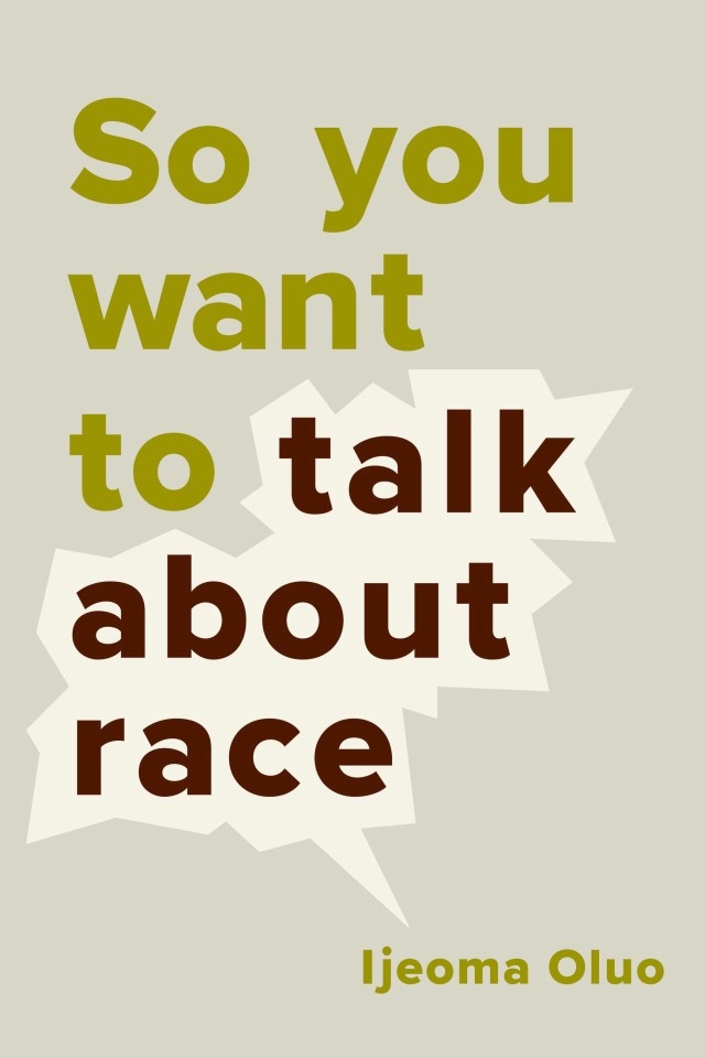 Cover of So You Want to Talk About Race by Ijeoma Oluo