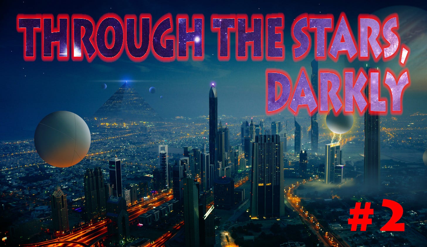 Through the Stars, Darkly -- Chapter 2