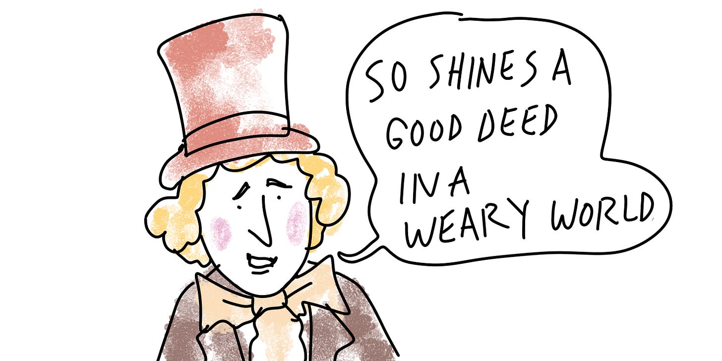 Drawing of Gene Wilder saying “so shines a good deed in a weary world’