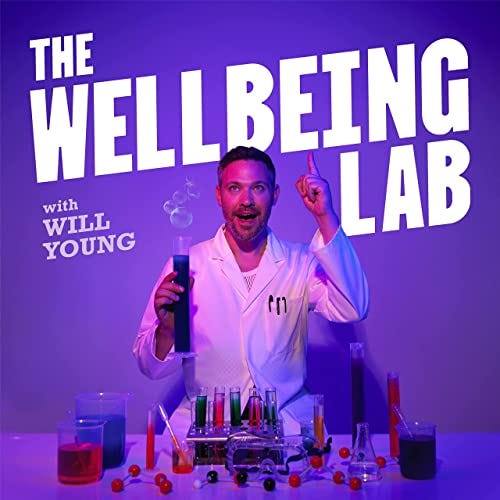 The Wellbeing Lab with Will Young - Podcasts on Audible - Audible.co.uk