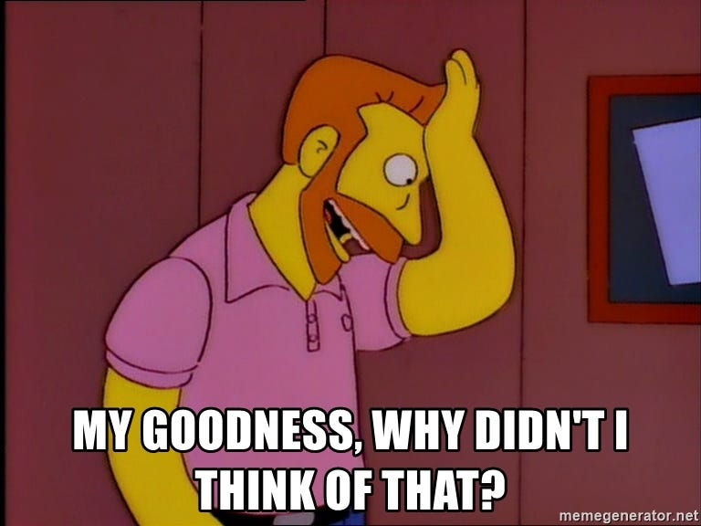 my goodness, why didn&#39;t I think of that? - Simpsons Hank Scorpio | Meme  Generator