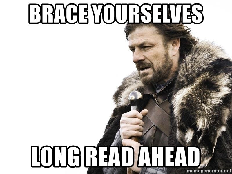 Brace Yourselves Long Read Ahead - Winter is Coming | Meme Generator