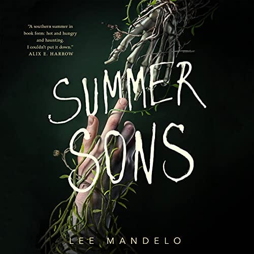 Audiobook cover of Summer Sons. On a black background, a living hand reaches up to touch a skeletal one. Both the hands are wrapped with vines.