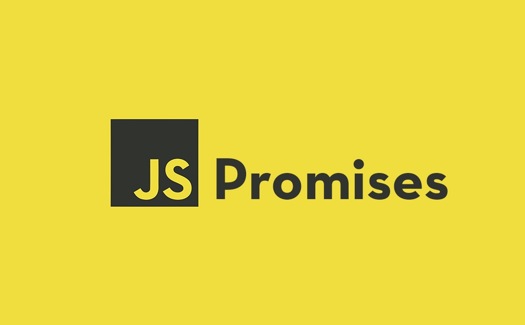 JavaScript Promises - All You Need to Know to Get Started