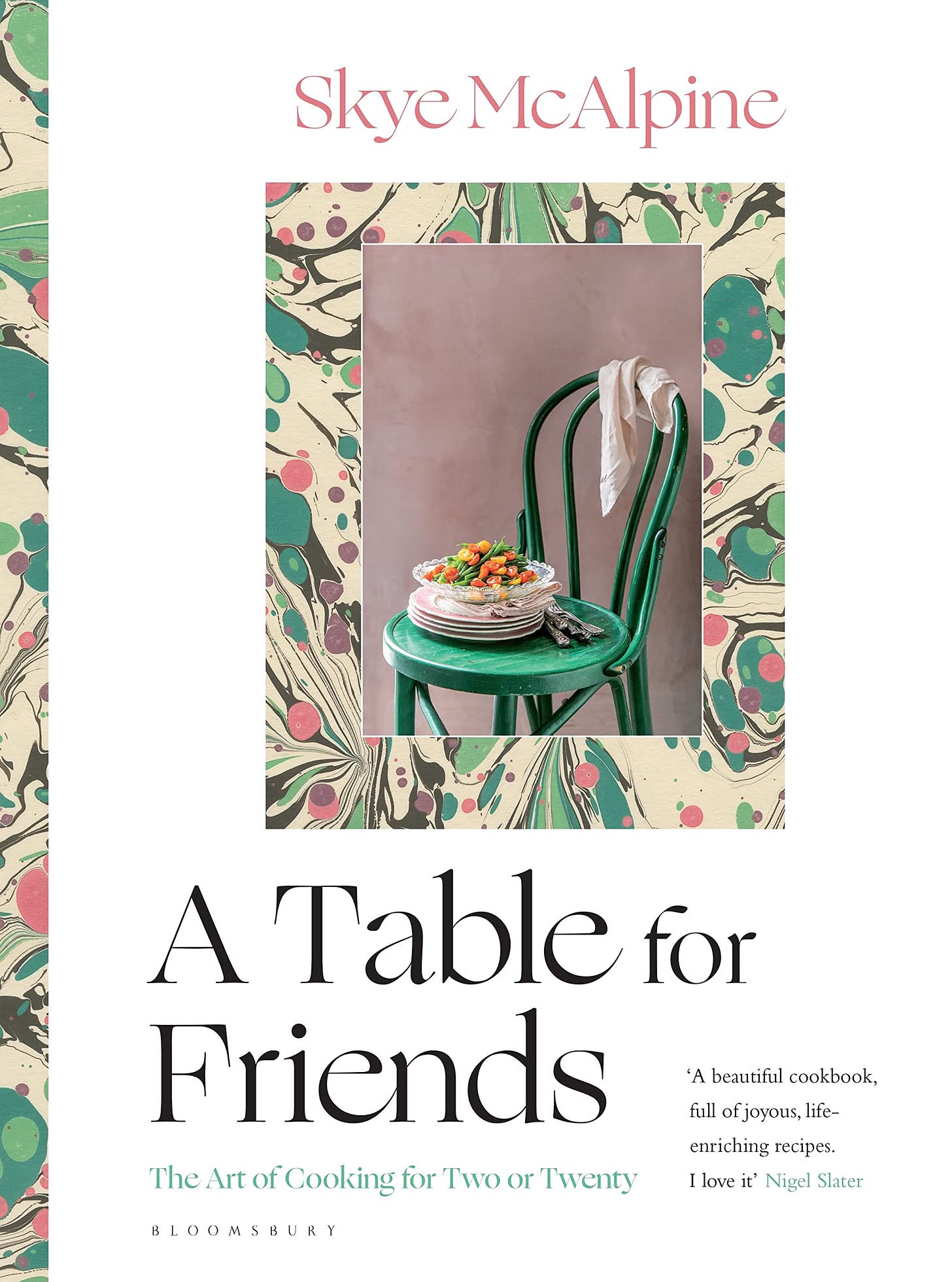 A Table for Friends: The Art of Cooking for Two or Twenty: Amazon.co.uk:  McAlpine, Skye: 9781526615114: Books
