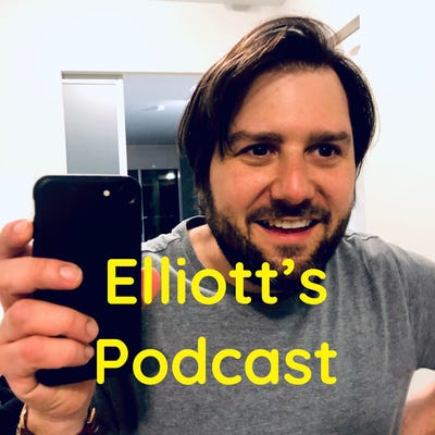 Elliott's Podcast