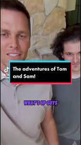 រកឃើញវីដេអូពេញនិយម​របស់ Tom brady and sam | TikTok