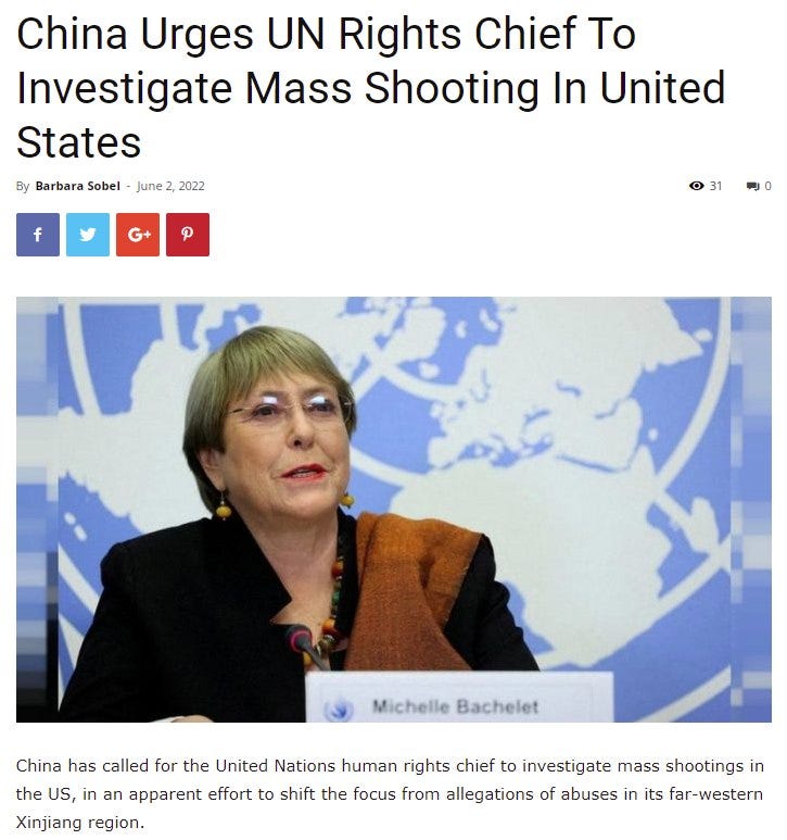 May be an image of 1 person and text that says 'China Urges UN Rights Chief Το Investigate Mass Shooting In United States By Barbara Sobel June 2022 f Michelle Bachelet China has called for the United Nations human rights chief to investigate mass shootings in the US, in an apparent effort to shift the focus from allegations of abuses in its far-western Xinjiang region.'