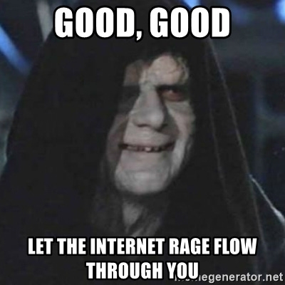 Good, Good Let the internet rage flow through you - emperor palpatine good  good | Meme Generator