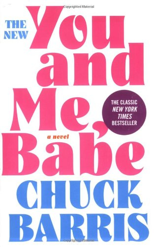 You and Me, Babe: A Novel: Barris, Chuck: 9780786715114: Amazon.com: Books