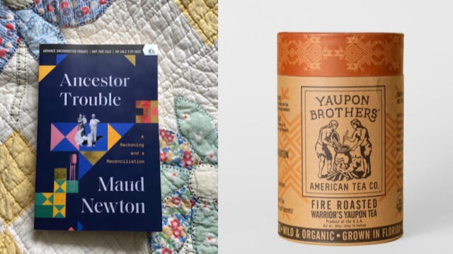 Image shows an Ancestor Trouble advance readers' copy on a quilt made by my granny; second image shows an "eco tube" container of fire roasted warrior's yaupon tea.