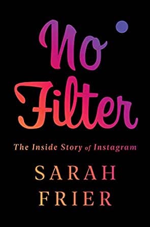 No Filter: The Inside Story of Instagram (English Edition) eBook ...