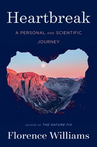 Heartbreak: A Personal and Scientific Journey - Williams, Florence