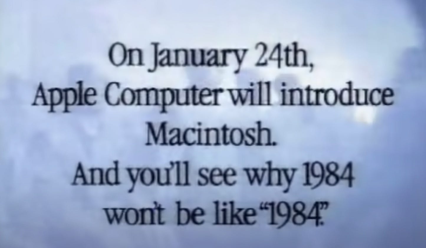 “El 24 de enero, Apple Computer presentará Macintosh. Y verás por qué 1984 no será como “1984””.