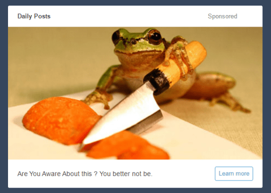 Ad text that reads, "Are you aware about this? You better not be" below a pic of a frog cutting an orange substance
