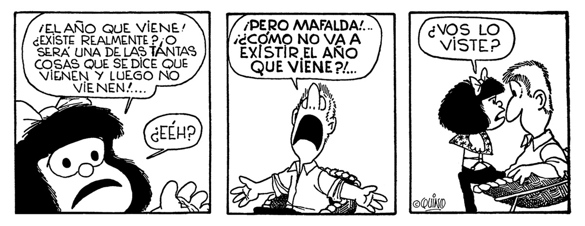 Mafalda Oficial on Twitter: "Papá, ¿existe el año que viene?  https://t.co/pJvjqJzGYK"