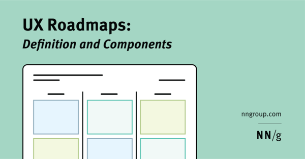UX Roadmaps: Definition and Components