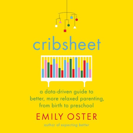 Cribsheet by Emily Oster: 9780525559276 | PenguinRandomHouse.com: Books