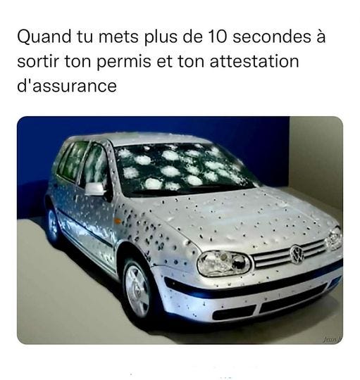 Peut être une image de texte qui dit ’Quand tu mets plus de 10 secondes à sortir ton permis et ton attestation d'assurance KN’