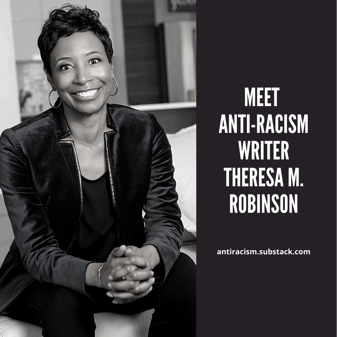 Meet Anti-Racism Writer, Theresa M. Robinson