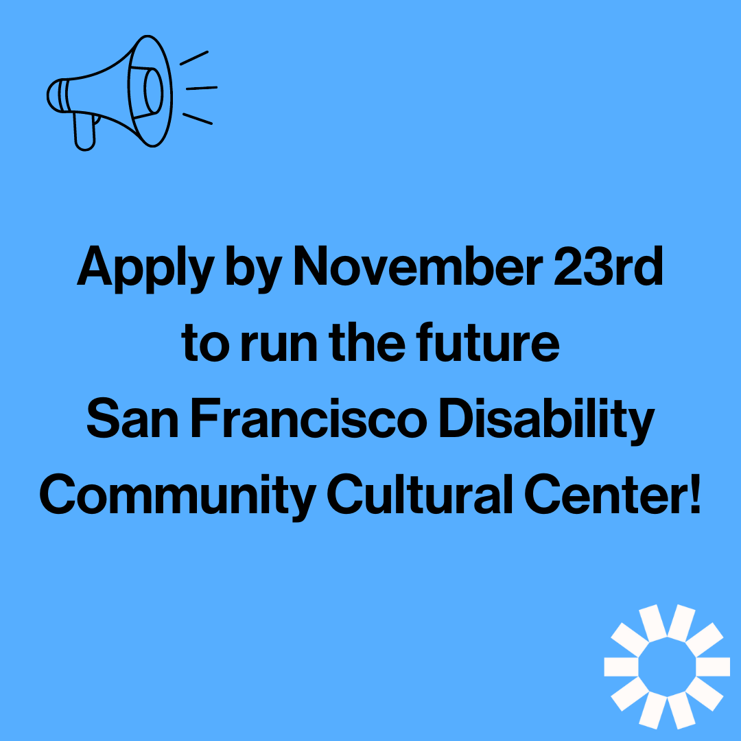 Bright blue background with the outline of a black megaphone in the left top corner and the white Kelsey logo right bottom corner with black writing in the center that reads: “Apply by November 23, 2022 to run the future Disability Community Cultural Center!”