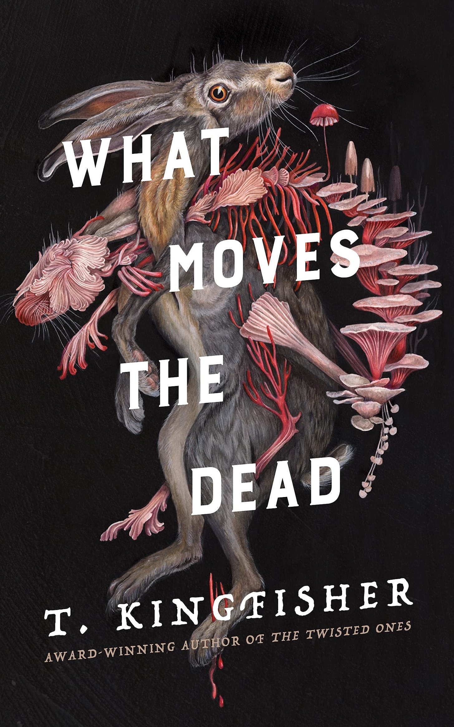 What Moves the Dead: Kingfisher, T.: 9781250830753: Amazon.com: Books