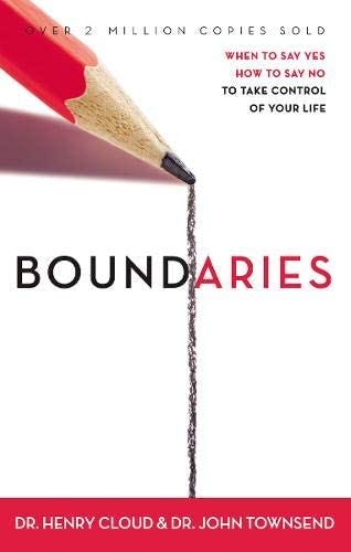 Boundaries: When to Say Yes, How to Say No to Take Control of Your Life:  Cloud, Henry, Townsend, John: 0025986247454: Amazon.com: Books