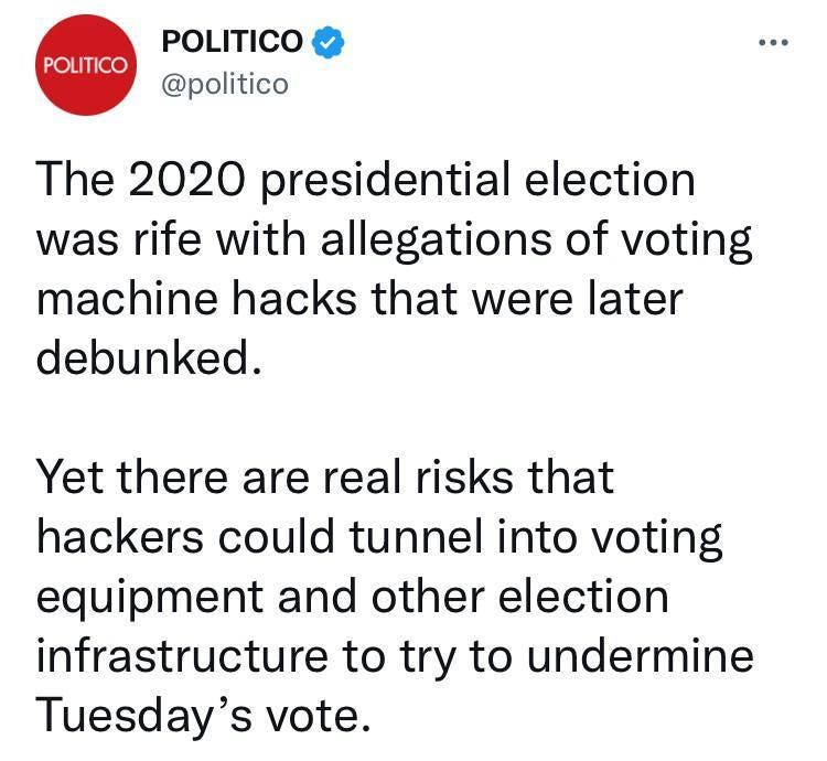 May be an image of text that says 'POLITICO POLITICO @politico The 2020 presidential election was rife with allegations of voting machine hacks that were later debunked Yet there are real risks that hackers could tunnel into voting equipment and other election infrastructure to try to undermine Tuesday's vote.'