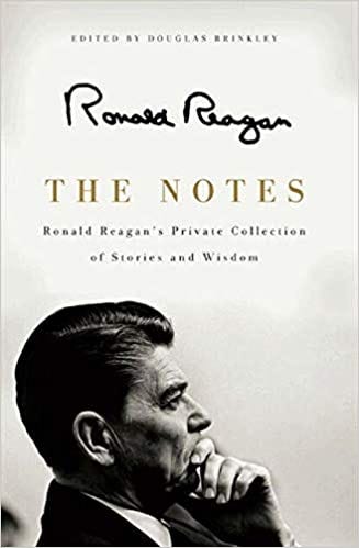 Amazon.com: The Notes: Ronald Reagan's Private Collection of Stories and  Wisdom (9780062065131): Reagan, Ronald: Books