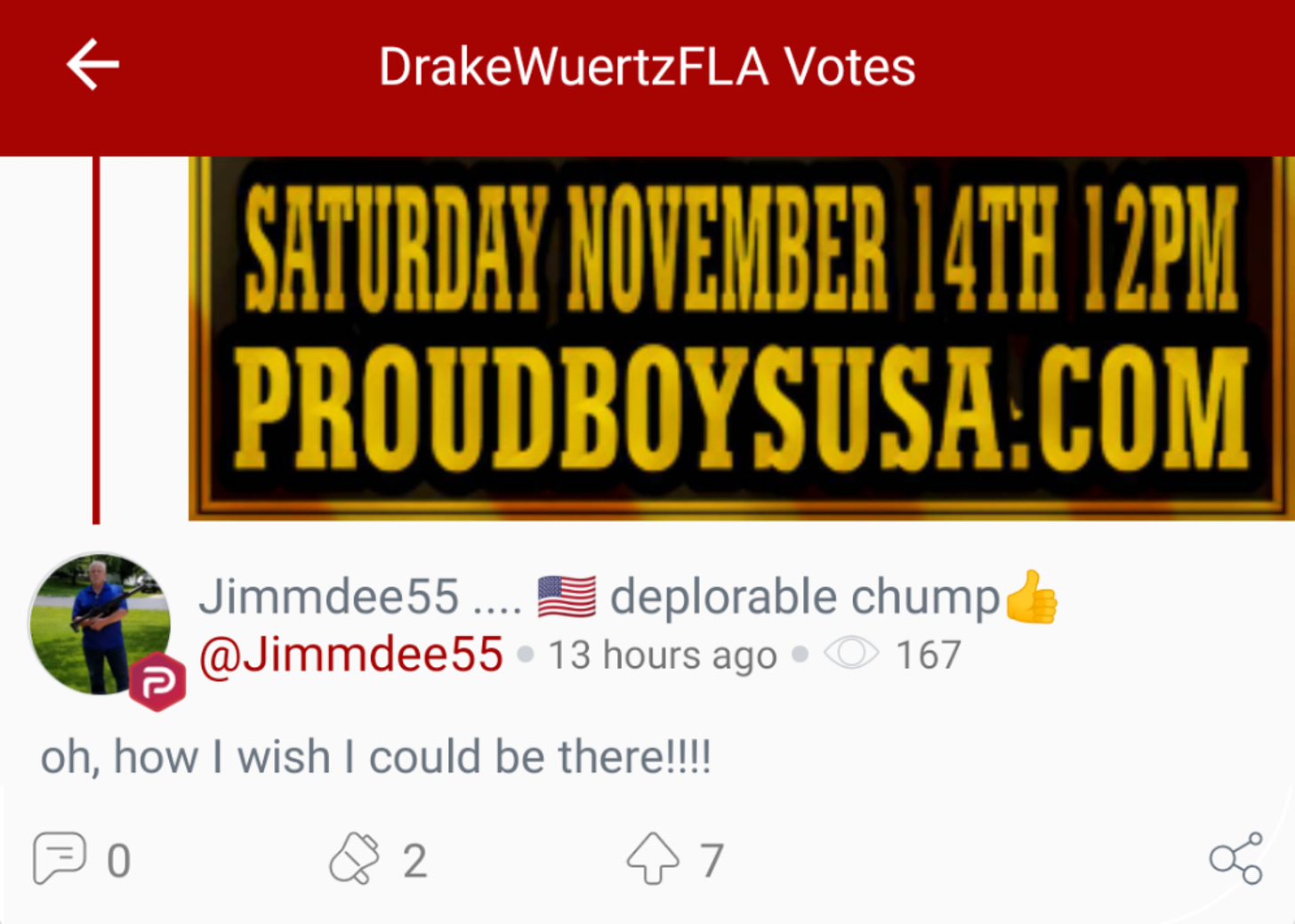 Part 2 of 2: @DrakeWuertzFLA votes a shared Proud Boys post promoting the “Million MAGA March.” (Image: Parler screenshot.)