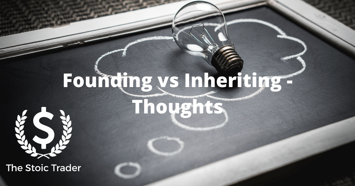 Founding vs Inheriting