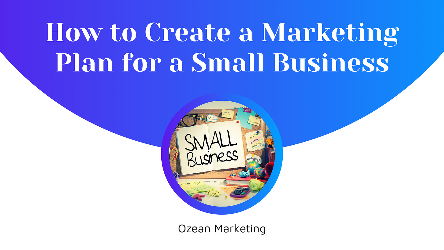How to Create a Marketing Plan for a Small Business