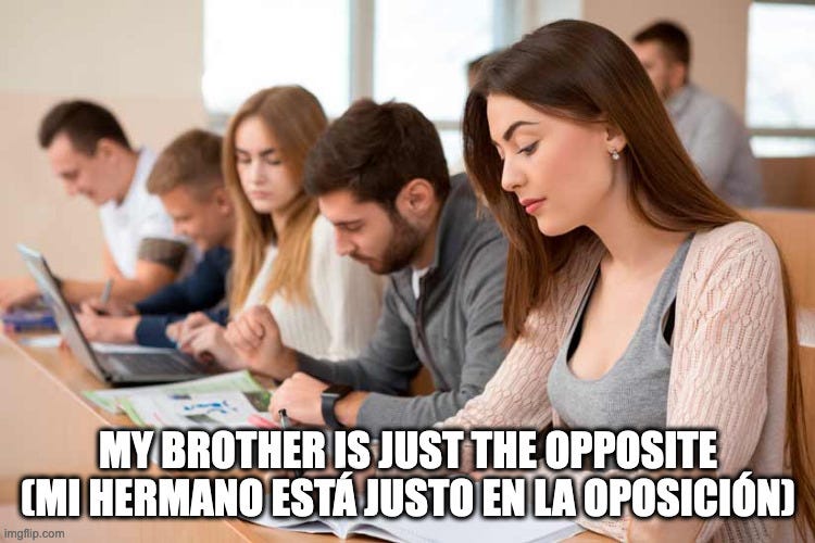 Meme de aprender inglés: My brother is just the opposite, mi hermano está justo en la oposición