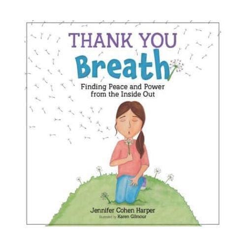 Thank You Breath by Jennifer Cohen Harper (author), Karen Gilmour ...