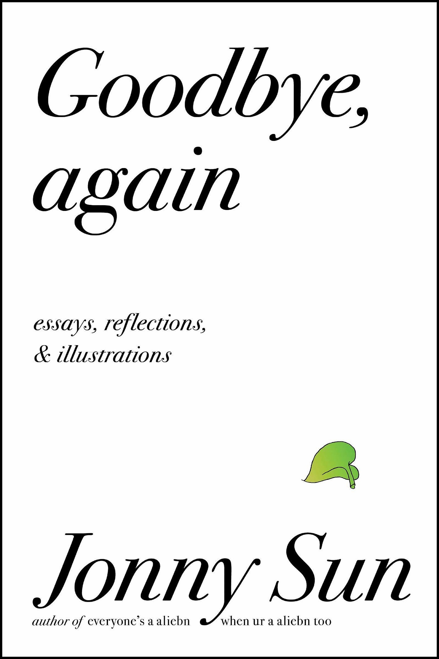 Review: 'Goodbye, Again,' By Jonny Sun : NPR