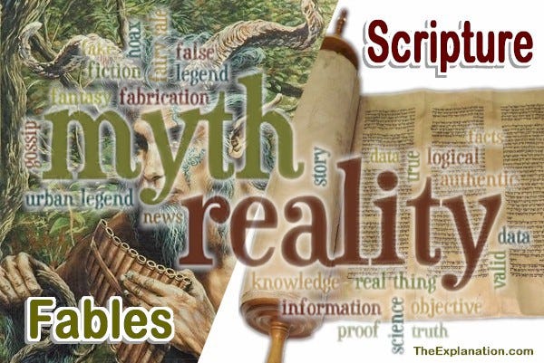 Myth or Reality, Fables, or Scripture. What is the real foundation of our beliefs?