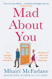 Mad About You by Mhairi McFarlane