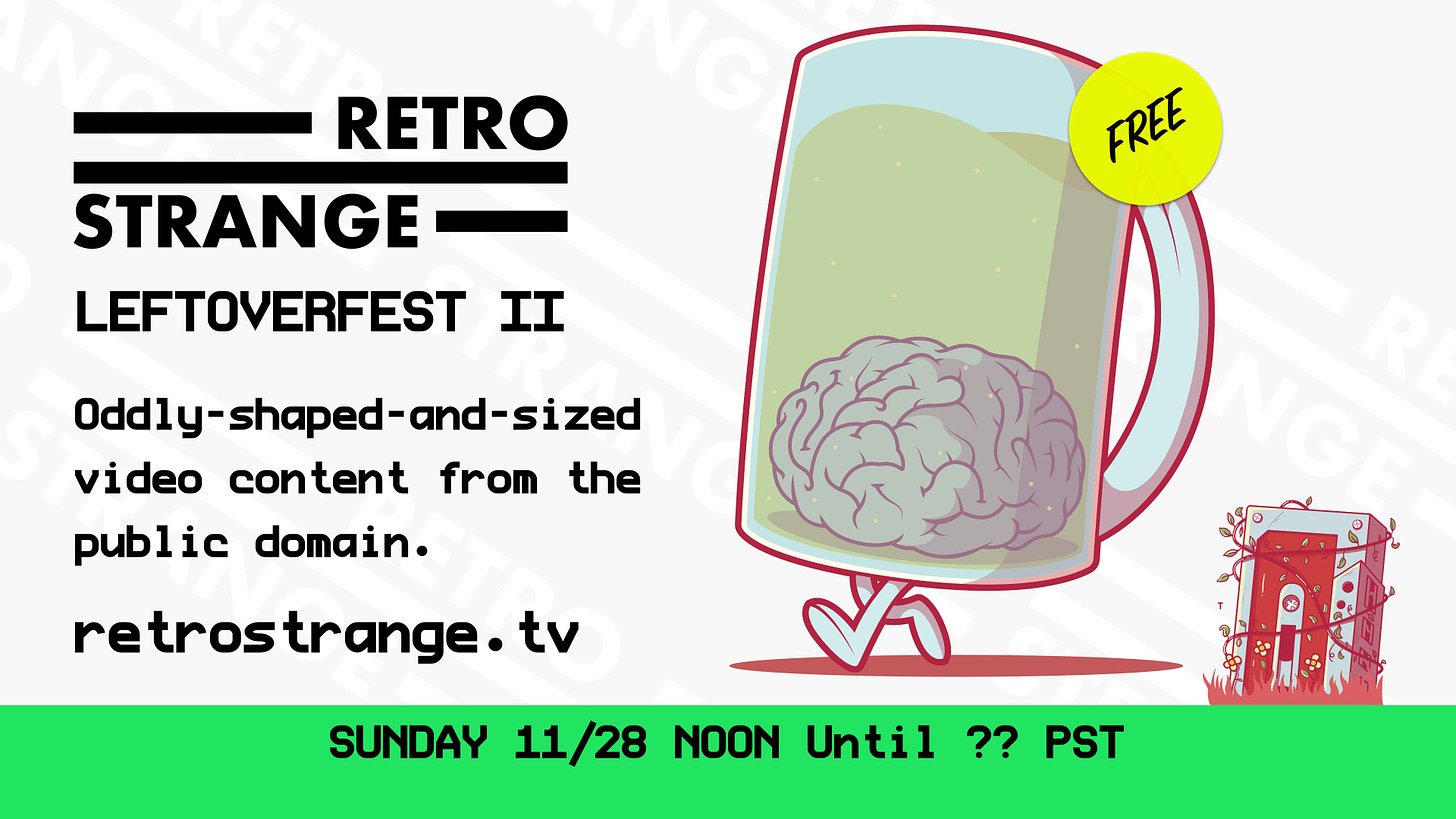 A promotional image depicting the RetroStrange logo with a heading "LEFTOVERFEST II" and text "Oddly-shaped-and-sized video content from the public domain." with a stylized brain in a jar and overgrown cassette tape graphics.