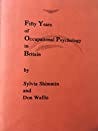 Fifty Years of Occupational Psychology in Britain by Sylvia Shimmin