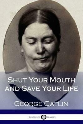 Shut Your Mouth And Save Your Life (Illustrated ...