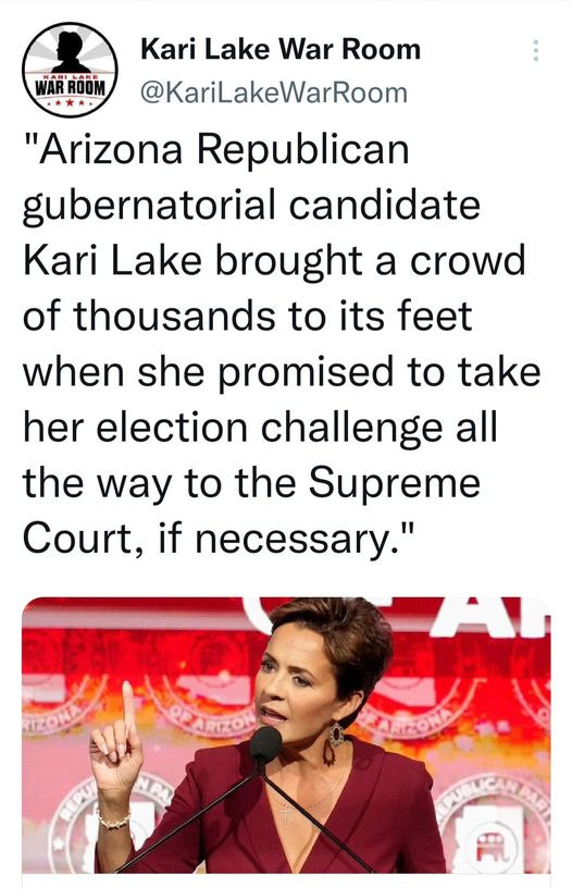 May be an image of 1 person and text that says 'Kari Lake War Room @KariLakeWarRoom "Arizona Republican gubernatorial candidate Kari Lake brought a crowd of thousands to its feet when she promised to take her election challenge all the way to the Supreme Court, if necessary." SAMCONA'