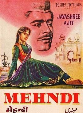 The film poster of Mehndi showing a courtesan dressed in green, red and gold, as well as monument with domes and arches, and the head of a man wearing a cap.