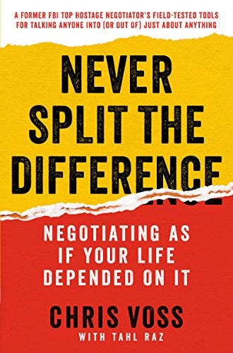 Never Split the Difference: Negotiating As If Your Life Depended On It by [Chris Voss, Tahl Raz]
