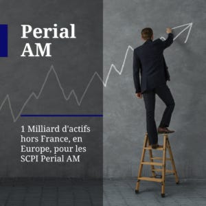 1️⃣ 1 Milliard d'actifs hors France, en Europe, pour les SCPI Perial